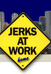 Return to the JerksAtWork.com homepage